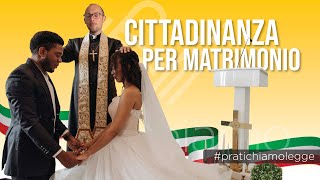 CITTADINANZA MATRIMONIO come funziona i documenti da presentare I Studio Legale I Pratichiamo Legge [upl. by Clardy]