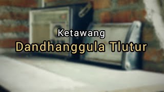 Gending Jawa Sedih Ketawang Dandhanggula Tlutur [upl. by Ardaed81]