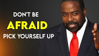 Dont Be Afraid  Pick Yourself Up  Les Brown Motivational Speech lesbrownmotivation lesbrown [upl. by Trammel795]