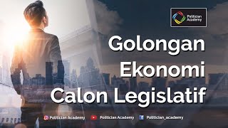 Golongan Ekonomi Calon Legislatif [upl. by Timmi]