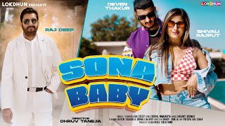 SONA BABY  Official Song   Raj Deep  Latest Hindi Song  Deven Thakur [upl. by Uriiah]