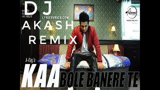 Kaa Bole Banere Te Akay Remix Dj Akash [upl. by Elder]