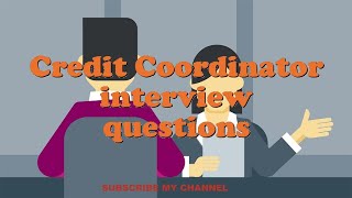 Credit Coordinator interview questions [upl. by Nyret]