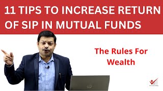 11 TIPS TO INCREASE RETURN OF SIP IN MUTUAL FUNDS  GET CRORES OF WEALTH WITH THESE TIPS FOR SIP [upl. by Besse299]