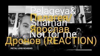 Pelageya  Yaroslav Dronov  Not for meПелагеяЯрослав Дронов  REACTION [upl. by Llertnov]