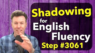 Shadowing English for Speaking Fluency [upl. by Emie]