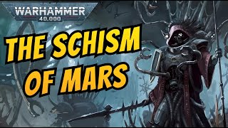 The SCHISM OF MARS  Warhammer 40k Lore [upl. by Fang]