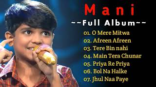 Mani Song  Full Album  Superstar Singer Season 2  Mani All Song [upl. by Oetomit]