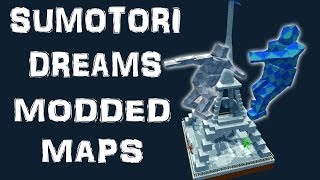 MODDED MAPS  Sumotori Dreams  Part 2 [upl. by Stovall]