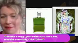 AuraSoma 91 Feminine Leadership OliveOilive Weekly Energy Update [upl. by Russi]