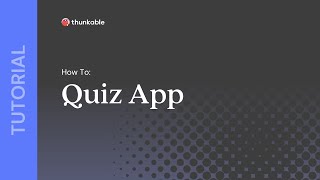 How to Create a Quiz App with Thunkable [upl. by Atiuqad776]