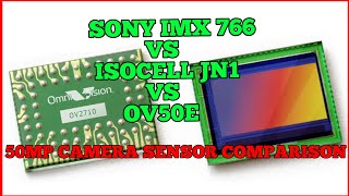 SONY IMX 766 VS ISOCELL JN1 VS OMNIVISION OV50E50MP CAMERA SENSOR COMPARISON [upl. by Chancelor]