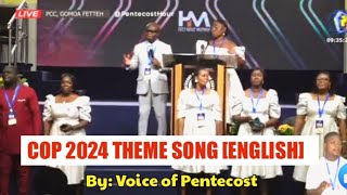 COP 2024 Main Theme Song English  The Church of Pentecost Theme song 2024 by Voice of Pentecost [upl. by Rinaldo]