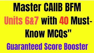 🎓 Master CAIIB BFM Units 6  7📘40 MustKnow MCQs🚀 Guaranteed Score Booster EXIM Banks amp ECGC [upl. by Iridissa]