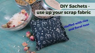 DIY Sachets  great fabric destash scrap fabric [upl. by Saimerej90]