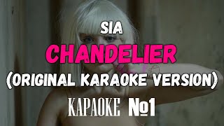 Sia  Chandelier ORIGINAL KARAOKE VERSION [upl. by Airemat]