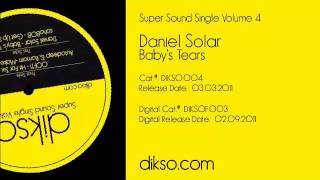 Daniel Solar  Babys Tears Dikso 004 [upl. by Ahcim]