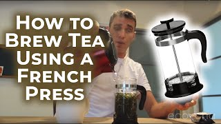 How to Brew Tea Using a French Press  EcoCha Teas [upl. by Nyrroc466]