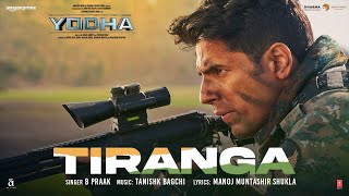 YODHA Tiranga Song Sidharth Malhotra Raashii Khanna  Tanishk Bagchi B Praak  Manoj Muntashir [upl. by Llehsram]