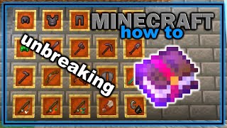 How to Get and Use Unbreaking Enchantment in Minecraft  Easy Minecraft Tutorial [upl. by Schroth869]