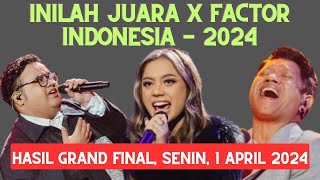 INILAH JUARA X FACTOR INDONESIA 2024 [upl. by Ramedlaw114]