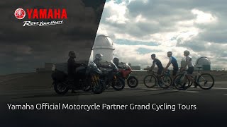 Yamaha Official Motorcycle Partner Grand Cycling Tours [upl. by Aerdno]