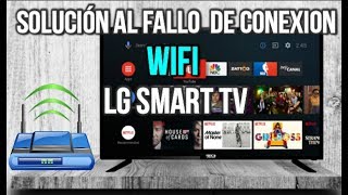 Conectar LG Smart TV a Internet por Wifi Solución al fallar conexión [upl. by Izogn]