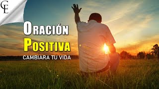 La oracion MAS PODEROSA DEL MUNDO  La oración positiva [upl. by Jewett543]