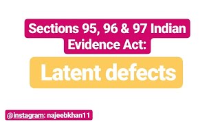 Sections 95 96 amp 97 Indian Evidence Act Latent defects [upl. by Ennahs]