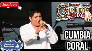 Super Calenda Show  Cumbia Coral En Vivo 2023 [upl. by Lewan]