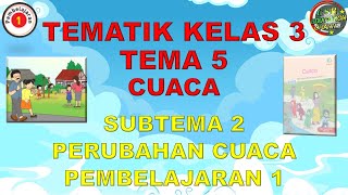 Kelas 3 Tematik  Tema 5 Subtema 2 Pembelajaran 1 CUACA [upl. by Trotter423]