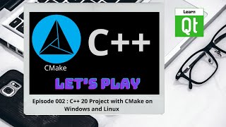 CMakeEpisode 002  C 20 Project with CMake on Windows and Linux  CMake Starts Here [upl. by Ardnua]