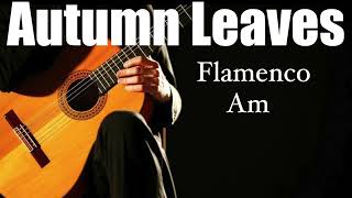 Autumn Leaves Flamenco Backing Track in Am [upl. by Webster129]