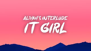 Aliyahs Interlude  IT GIRL  Lyrics [upl. by Thurman]