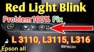 Epson L3110 red light Blink problem solved L 3110 fix red light blinking100 working epson printer [upl. by Atrebla]