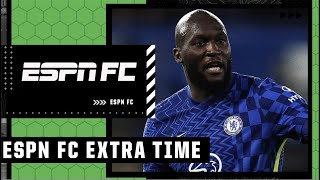 Were Romelu Lukakus comments VERY DAMAGING to Chelsea  ESPN FC Extra Time [upl. by Korey]