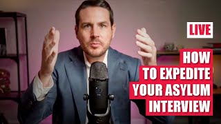 How to Expedite Your Asylum Interview [upl. by Sabine401]