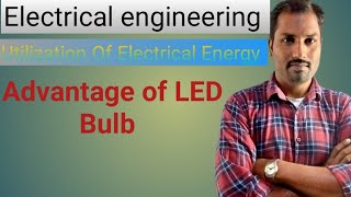 Utilization Of Electrical Energy  Advantage of LED Bulb [upl. by Bathsheb900]