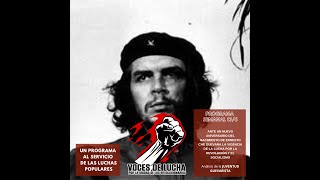 VOCES DE LUCHA 13 de junio de 2024 96 Aniversario del nacimiento de Ernesto Che Guevara por JG [upl. by Nalyac]