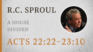 A House Divided Acts 2222–2310 — A Sermon by RC Sproul [upl. by Pasol981]