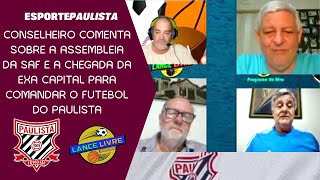 Conselheiro Luiz Carlos Trefilio comenta sobre assembleia e chegada da Exa para a SAF do Paulista [upl. by Shantee3]