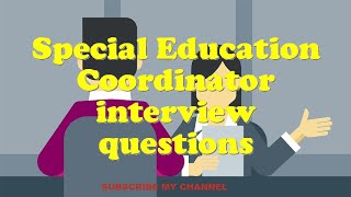 Special Education Coordinator interview questions [upl. by Marra]