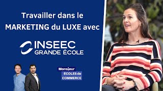 Travailler dans le MARKETING du LUXE avec lINSEEC GE [upl. by Assereht]