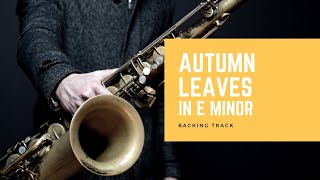 Autumn Leaves Backing Track in E minor  110 bpm  Jazz Play Along [upl. by Ellora690]