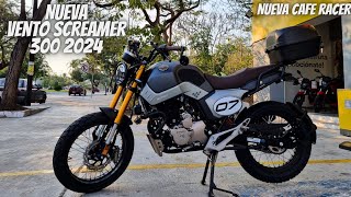 Nueva Vento Screamer 300 2024😱  ¡Nueva Cafe Racer🔥  ¿Vale la Pena😬 [upl. by Ecirted]