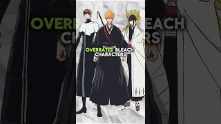 The Most Overrated Bleach Characters bleachanime bleach shorts [upl. by Jeremy]