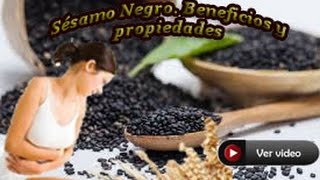 Sésamo Negro Beneficios y propiedades [upl. by Bobbe516]