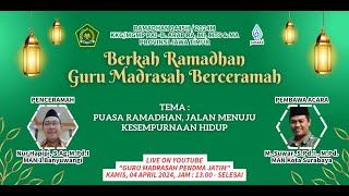 Puasa Ramadhan Jalan Menuju Kesempurnaan Hidup Guru Madrasah Berceramah [upl. by Guinna]