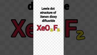 Xeo2f2 lewis structure ll Lewis dot structure of xeo2f2 ll xenondioxydifluoride [upl. by Hobie235]