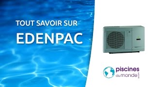 Pompe à chaleur piscine EDENPAC  Zodiac pool care [upl. by Naimerej]